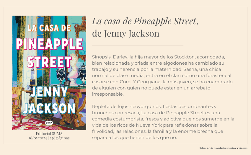 La casa de Pineapple Street de Jenny Jackson, comedia costumbrista dentro de las novedades literarias de mayo 2024