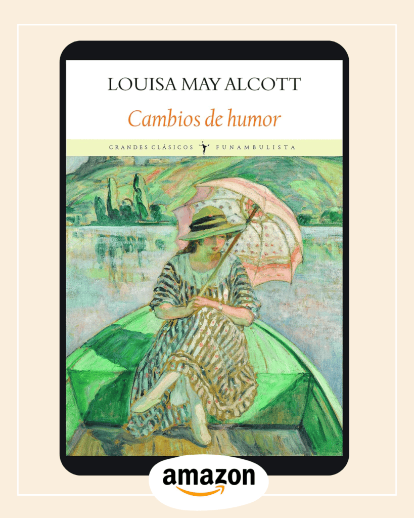 Cambios de humor de Louisa May Alcott